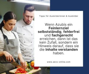wenn azubis ein feinlernziel selbstständig fehlerfrei und fachgerecht erreichen dann ist das kein zufall sondern ein hinweis darauf dass sie die inhalte verstanden haben