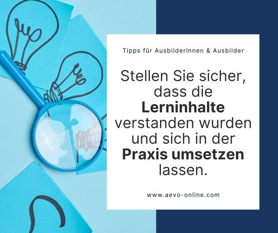stellen sie sicher dass die lerninhalte verstanden wurden und sich in der praxis umsetzen lassen