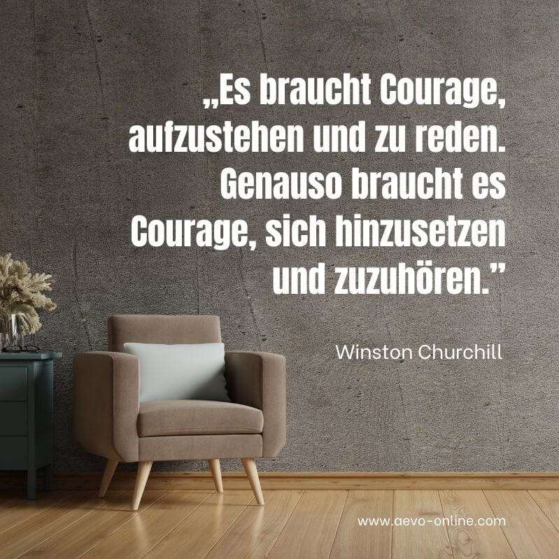 aevo online zitate ausbildung | aevo online es braucht courage aufzustehen und zu reden genauso braucht es courage sich hinzusetzen und zuzuhören zitat von winston churchill